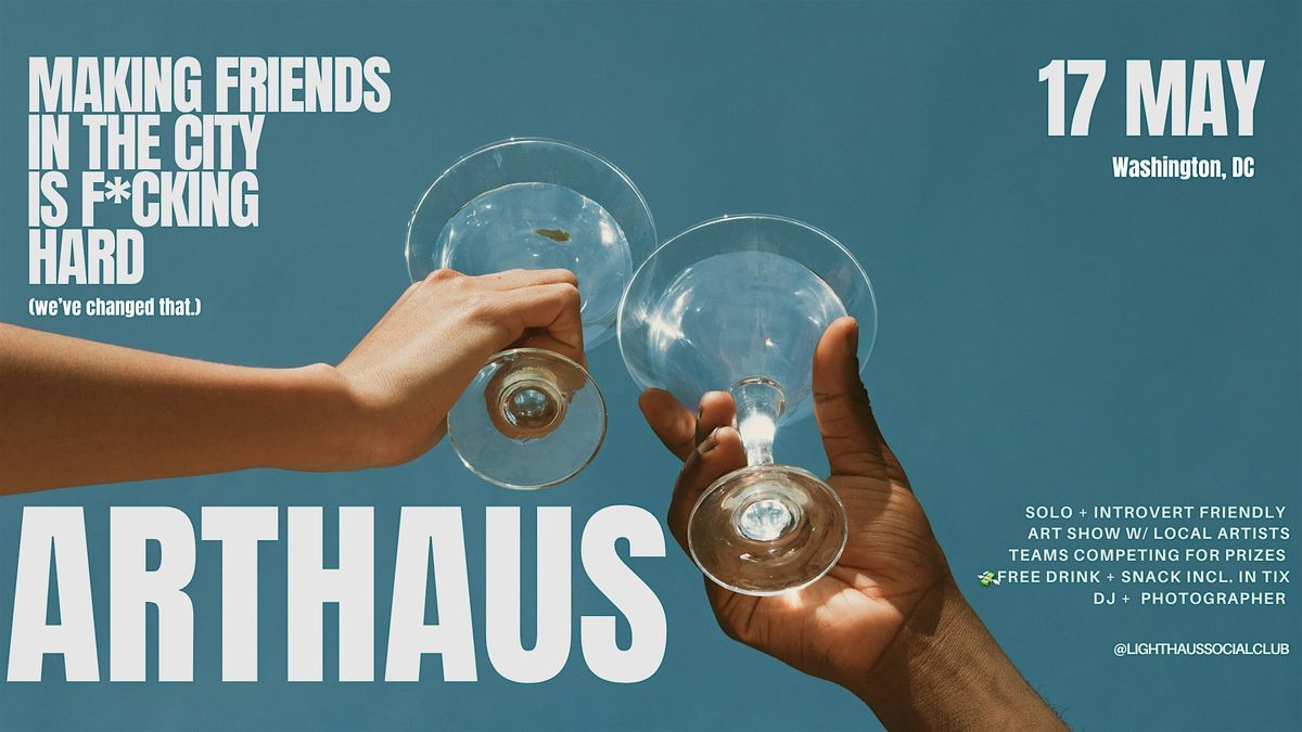ArtHaus: DC's Solo-Friendly Night of Art, Competition & Real Connection, 17 May | AllEvents