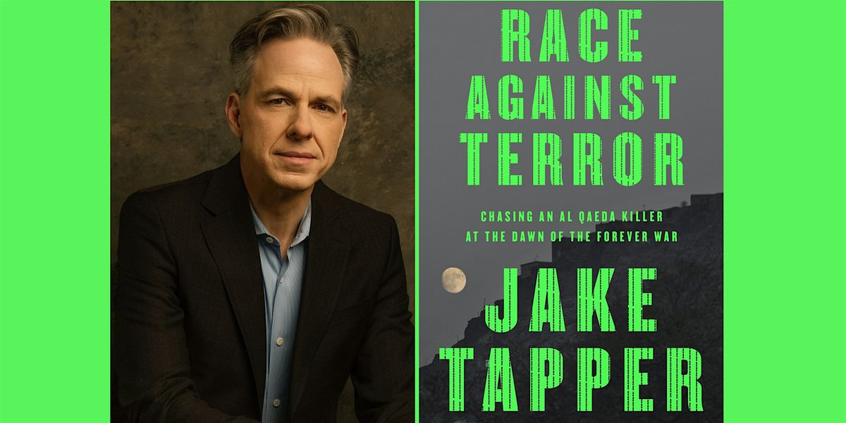 'Race Against Terror'  with CNN anchor Jake Tapper, 16 October | Event in Boston | AllEvents