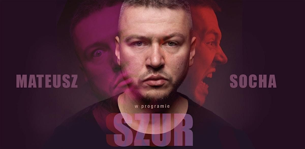 PARYŻ! Mateusz Socha w programie „SZUR” | Polski Stand-Up!, 18 October | Event in Paris | AllEvents