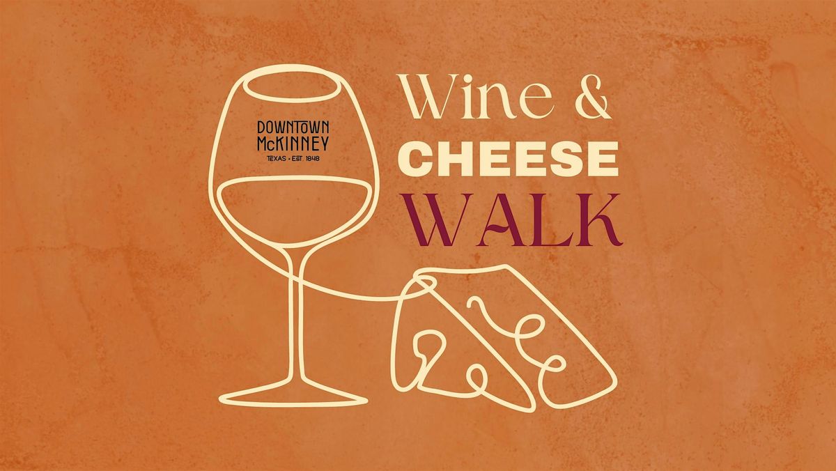 Wine and Cheese Walk - Downtown McKinney, 8 November | Event in McKinney | AllEvents
