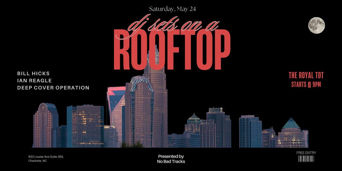 No Bad Tracks & Friends - DJ Sets on a Rooftop, 19 July | Event in Charlotte | AllEvents