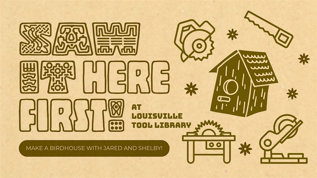 SAW IT HERE FIRST! With Jared and Shelby at Louisville Tool Library, 18 October | Event in Louisville | AllEvents