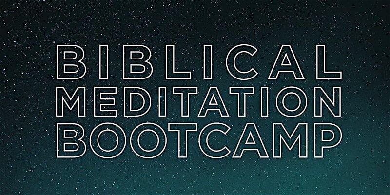 Biblical Meditation Bootcamp, 7 July | Event in Pasadena | AllEvents