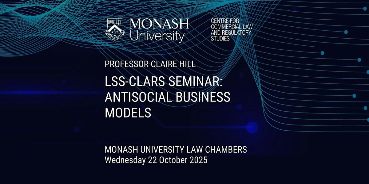 LSS-CLARS Seminar: Antisocial Business Models, 22 October | Event in Melbourne | AllEvents