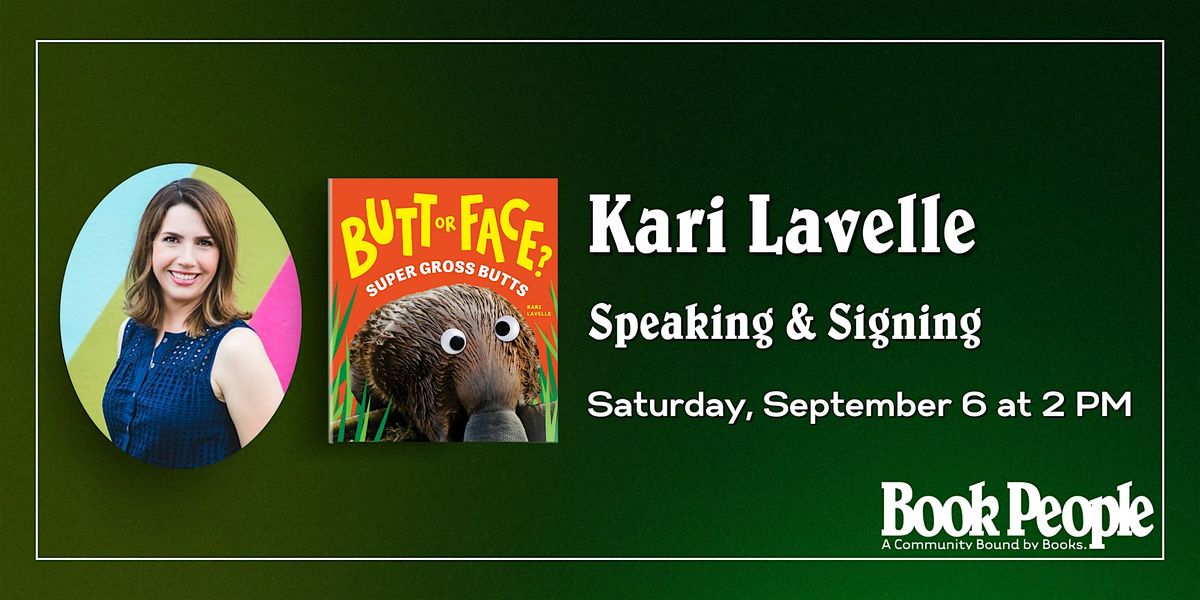 BookPeople Presents: Kari Lavelle - Butt or Face?: Super Gross Butts, 6 September | Event in Austin | AllEvents