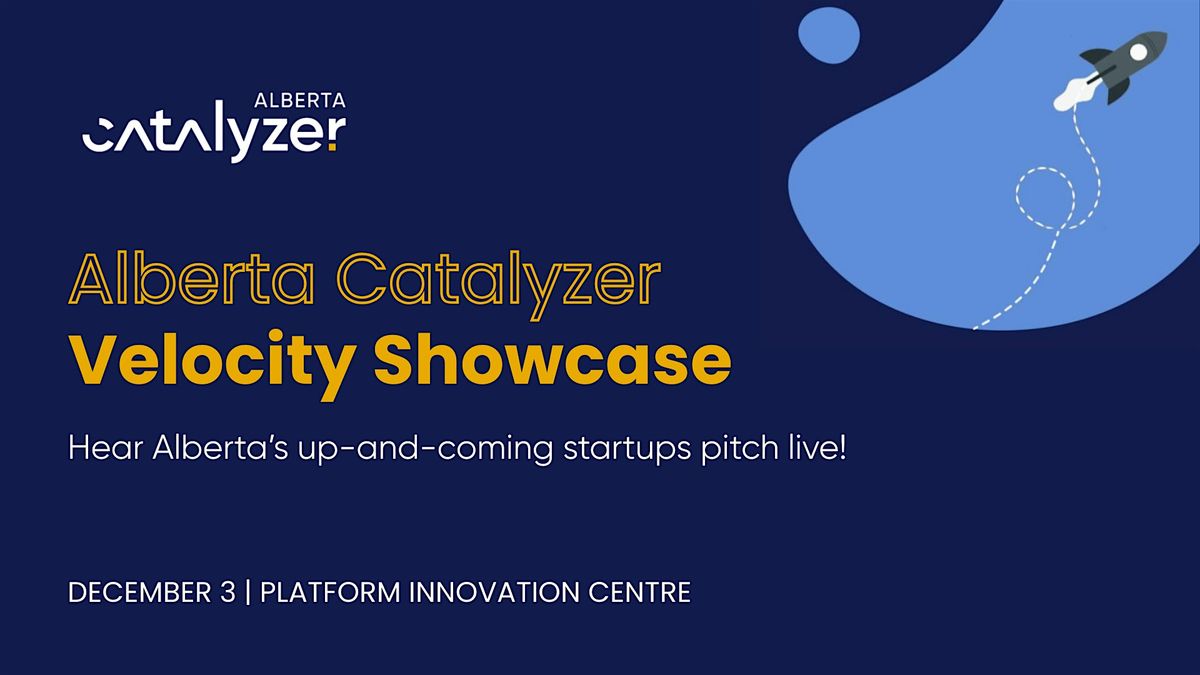 Alberta Catalyzer Velocity Showcase, 3 December | Event in Calgary | AllEvents