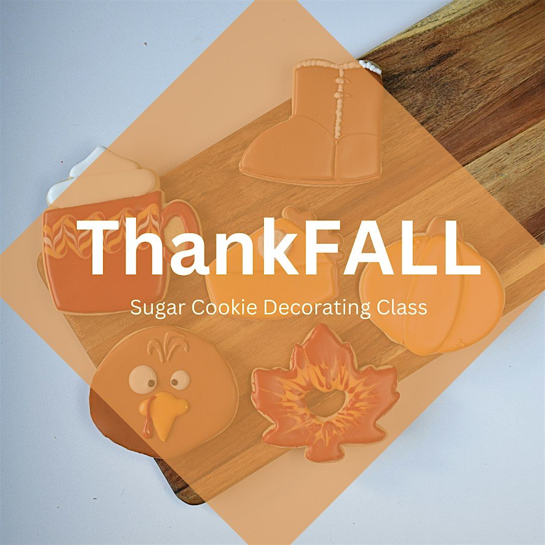 6:30 PM - ThankFALL Sugar Cookie Decorating Class (Liberty), 20 November | Event in Liberty | AllEvents