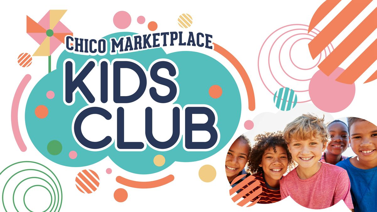 Chico Marketplace Kids Club, 8 November | Event in Chico | AllEvents