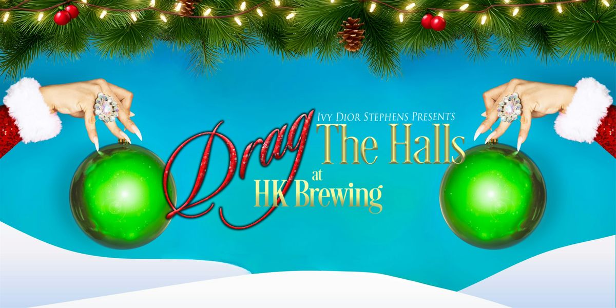 Drag the Halls at HK Brewing, 13 December | Event in Salt Lake City | AllEvents