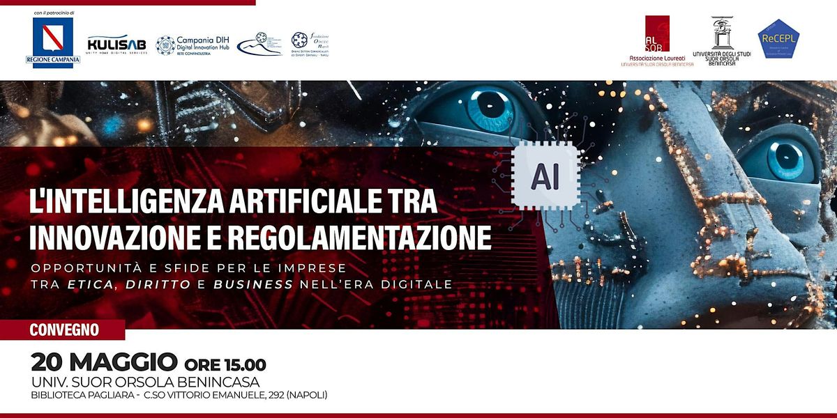 Convegno - L'intelligenza Artificiale tra Innovazione e Regolamentazione | Event in Napoli | AllEvents