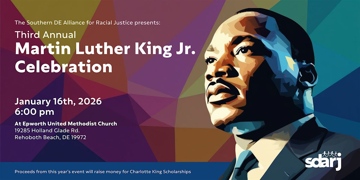 Third Annual Martin Luther King Jr. Celebration, 16 January | Event in Rehoboth Beach | AllEvents