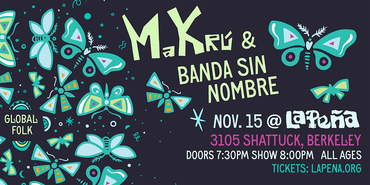 Global Folk Night at La Peña ft. Makrú & Banda Sin Nombre, 15 November | Event in Berkeley | AllEvents