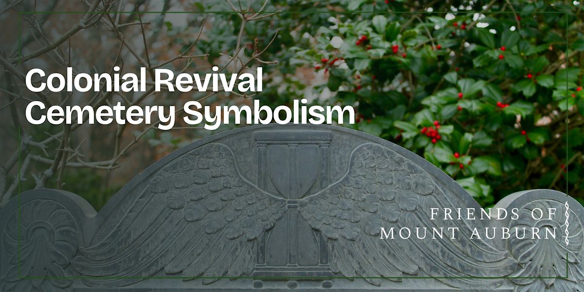 Colonial Revival Cemetery Symbolism Walking Tour, 3 October | Event in Cambridge | AllEvents