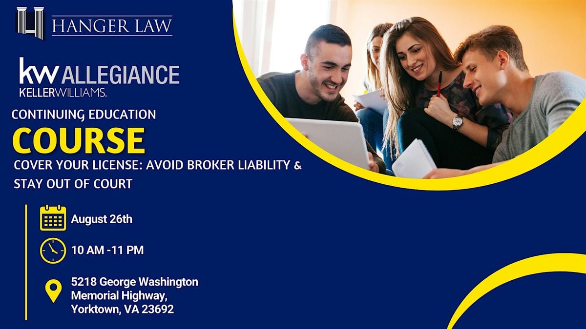 Hanger Law CE Class: Cover Your License: Avoid Broker Liability & Stay Out, 25 August | Event in Yorktown