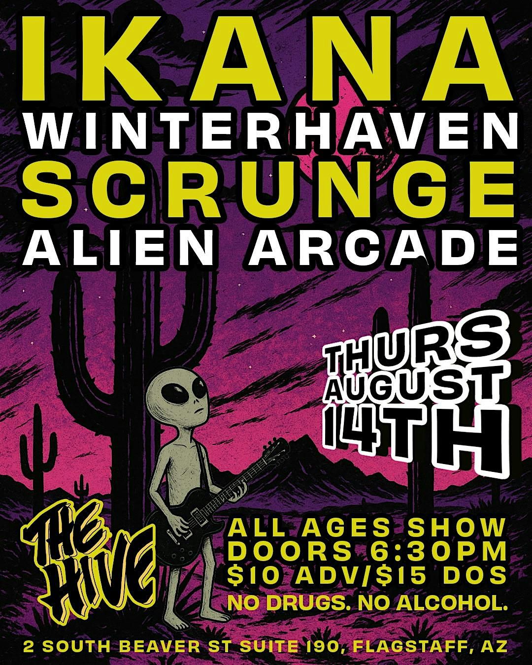 IKANA, WINTERHAVEN, SCRUNGE, ALIEN ARCADE LIVE @ THE HIVE, 14 August | Event in Flagstaff | AllEvents