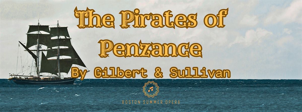 The Pirates of Penzance by Gilbert & Sullivan, 16 August | Event in Boston | AllEvents