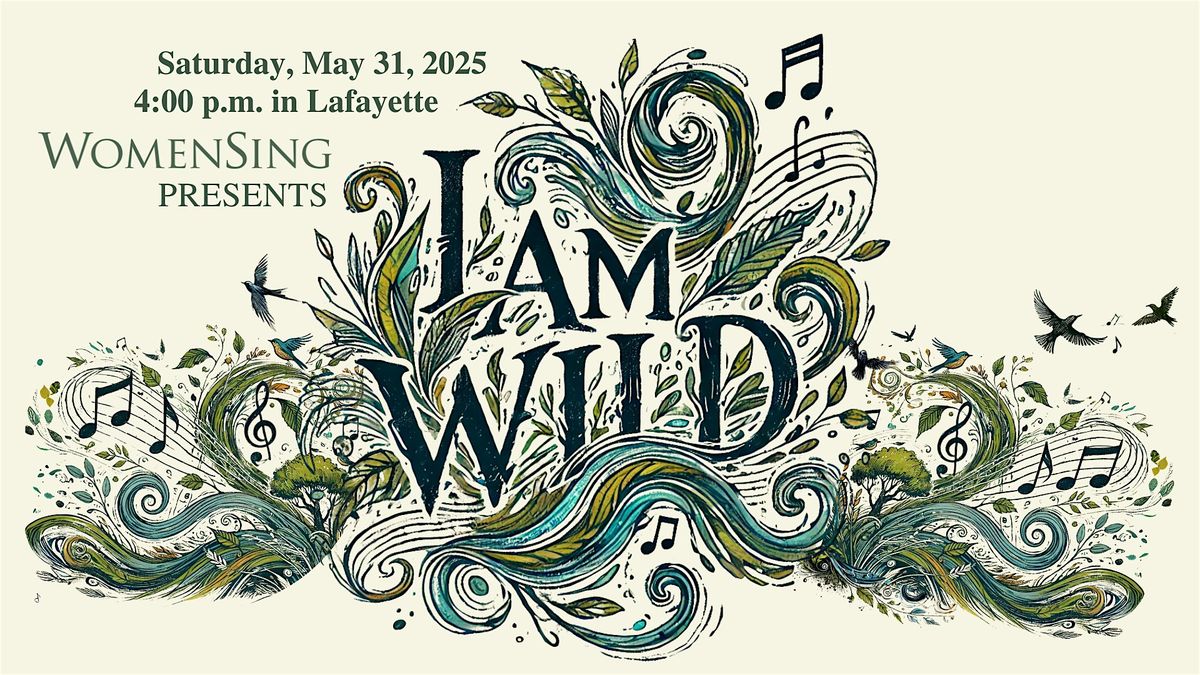 I Am Wild, 31 May | Event in Lafayette | AllEvents