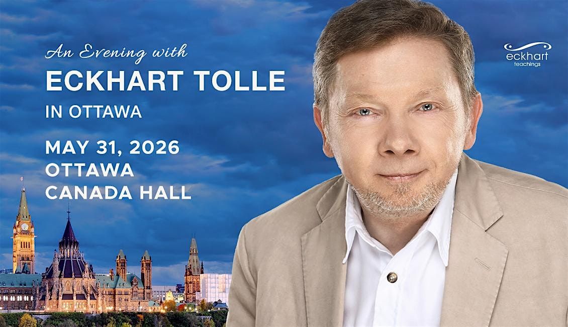 An Evening with Eckhart Tolle in Ottawa, 31 May | Event in Ottawa | AllEvents