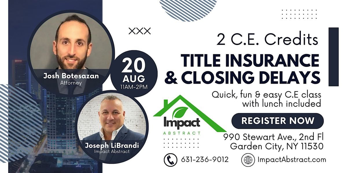 FREE CE Title Insurance & Closing Delays, 20 August | Event in Garden City | AllEvents