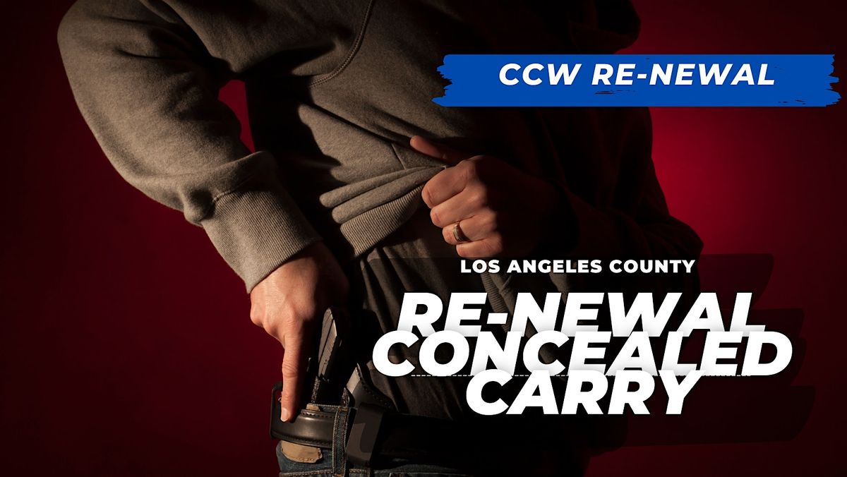 RENEWAL CCW Concealed Carry Permit Los Angeles County, 17 June | Event in Commerce | AllEvents