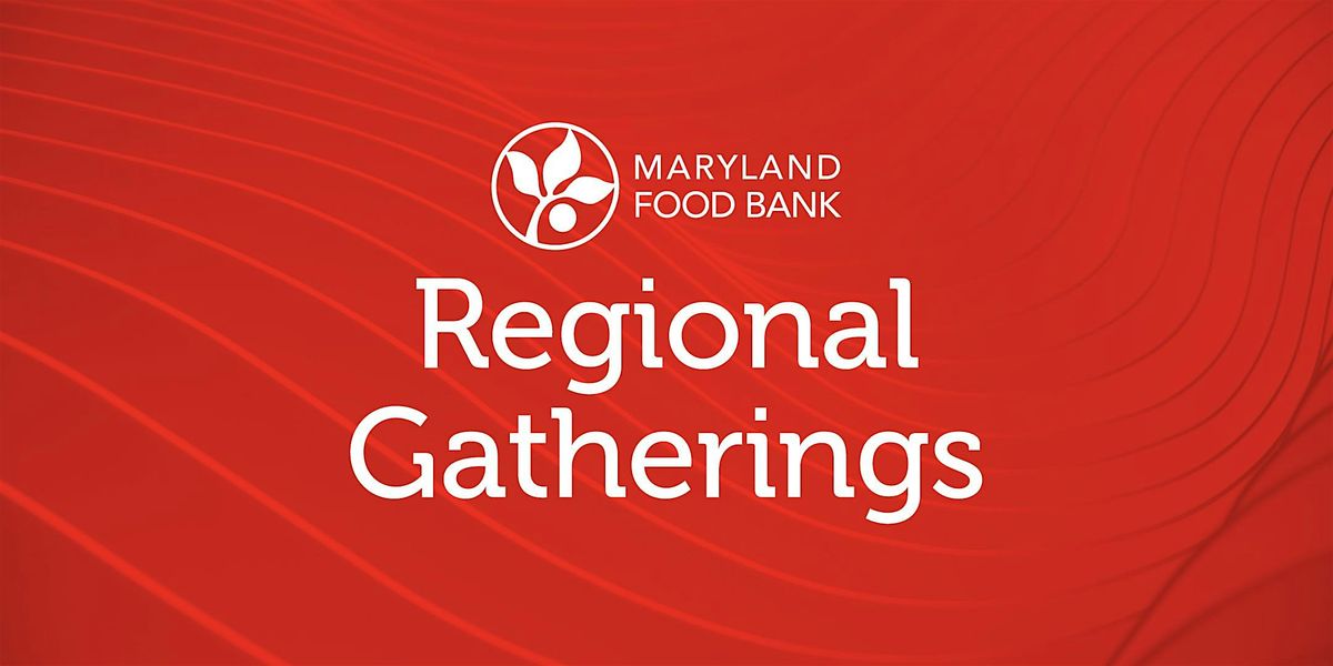 Maryland Food Bank- Cecil  & Harford County Regional Gathering #2, 19 May | Event in Havre de Grace | AllEvents