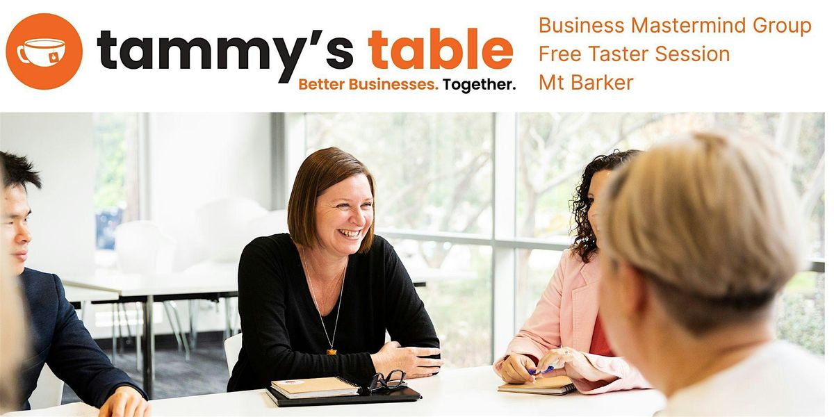 A Taste of Tammy's Table - Mt Barker Business Mastermind Group, 19 November | Event in Mount Barker | AllEvents