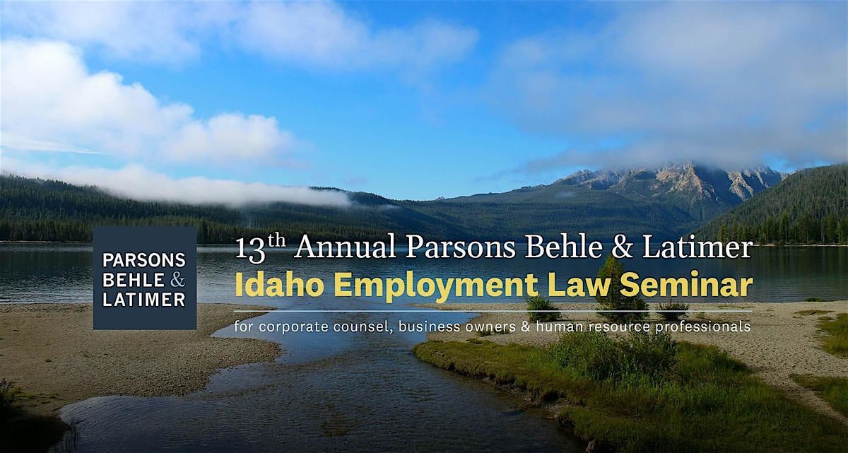 Parsons Behle & Latimer's 2025 Annual Idaho Employment Law Seminar, 14 October | Event in Boise | AllEvents