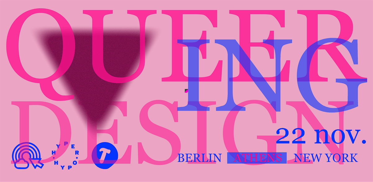 Queer(ing) Design: Athens Edition, 22 November | Event in Athina | AllEvents
