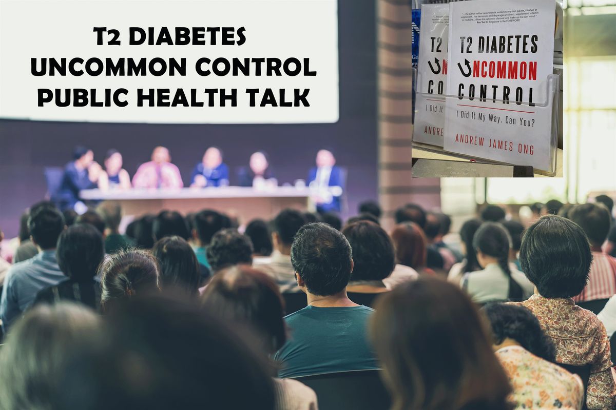 HEALTH TALK - DIABETES T2 SUCCESSFUL REVERSIBLE PROVEN TECHNIQUES, 23 August | Event in Singapore | AllEvents