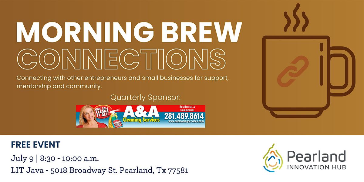 Morning Brew Connections: Building a Supportive Entrepreneurial Community, 9 July | Event in Pearland | AllEvents
