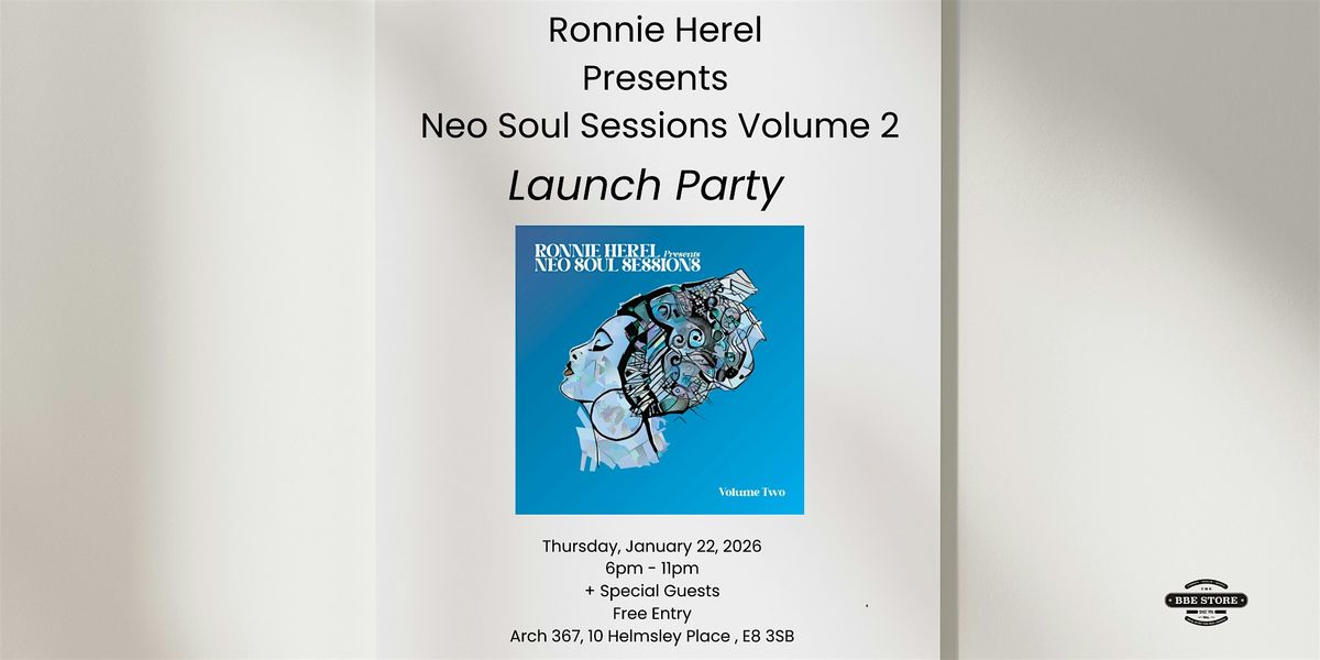 Ronnie Herel  Presents  Neo Soul Sessions Volume 2 Launch Party, 22 January | Event in London | AllEvents