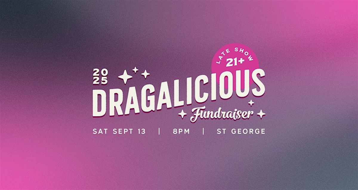 Dragalicious 2025 | 21+ Late Show, 13 September | Event in St. George | AllEvents