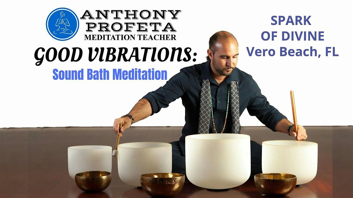 GOOD VIBRATIONS: Sound Bath Meditation, 21 July | Event in Vero Beach | AllEvents