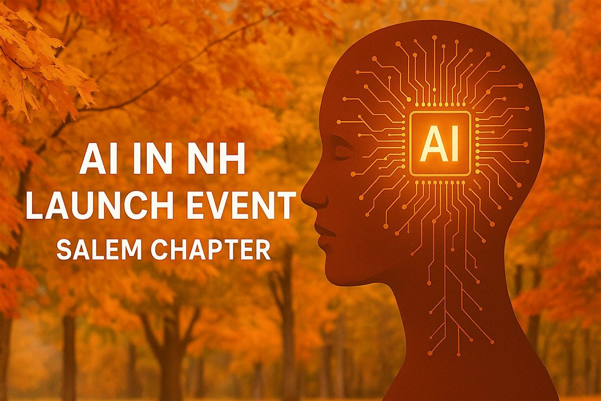 AI in NH Community Event | Salem Launch Event, 29 October | Event in Salem | AllEvents