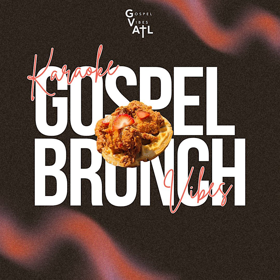 ATL GOSPEL BRUNCH & KARAOKE, 14 December | Event in Atlanta | AllEvents