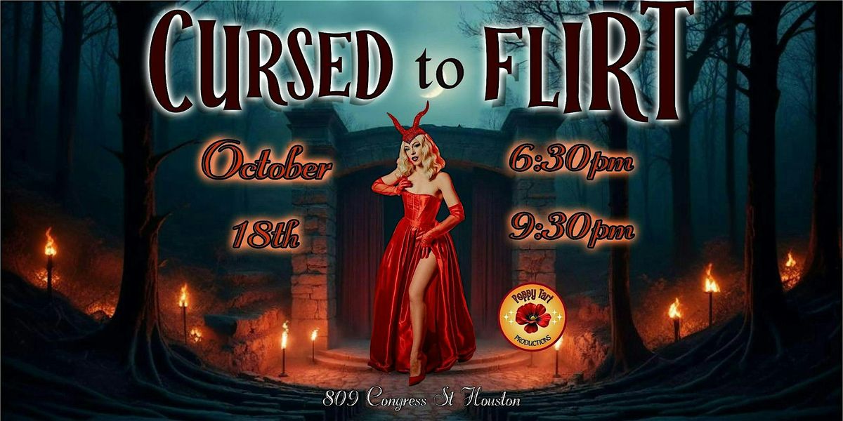 Cursed to Flirt: A Halloween Burlesque 6:30pm & 9:30pm showtimes, 18 October | Event in Houston | AllEvents