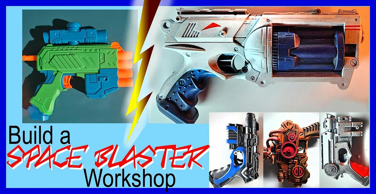 Build a Space Blaster Workshop | Event in Los Angeles | AllEvents