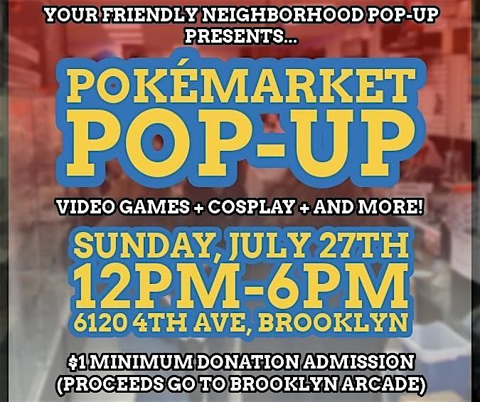 PokéMarket Pop-Up "ARCADE EDITION" | Pokemon collectibles and more!, 27 July | Event in Brooklyn