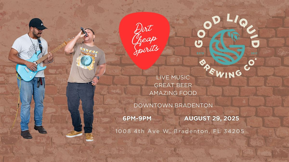 Good Liquid Brewing LIVE MUSIC NIGHT from Dirt Cheap Spirits, 29 August | Event in Bradenton | AllEvents