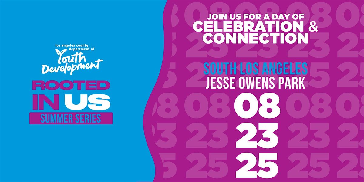 Rooted In Us Summer Series South LA, 23 August | Event in Los Angeles | AllEvents