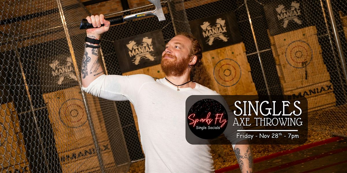 Sparks Fly Singles Only Axe Throwing Social at Maniax, 28 November | Event in Surfers Paradise | AllEvents