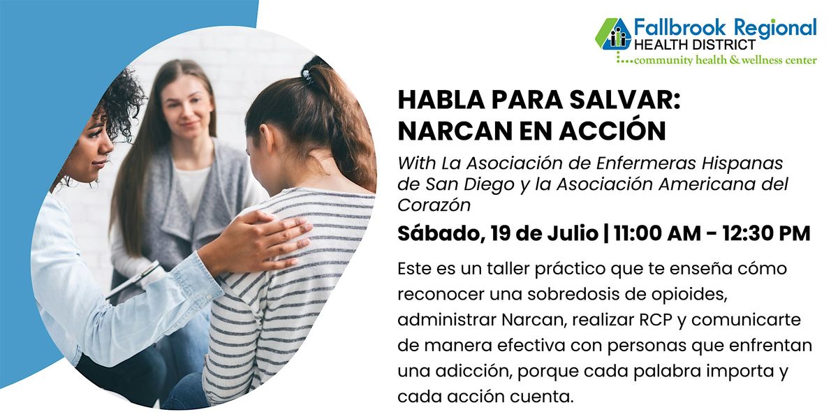 Habla para Salvar: Narcan en Acción, 19 July | Event in Fallbrook | AllEvents