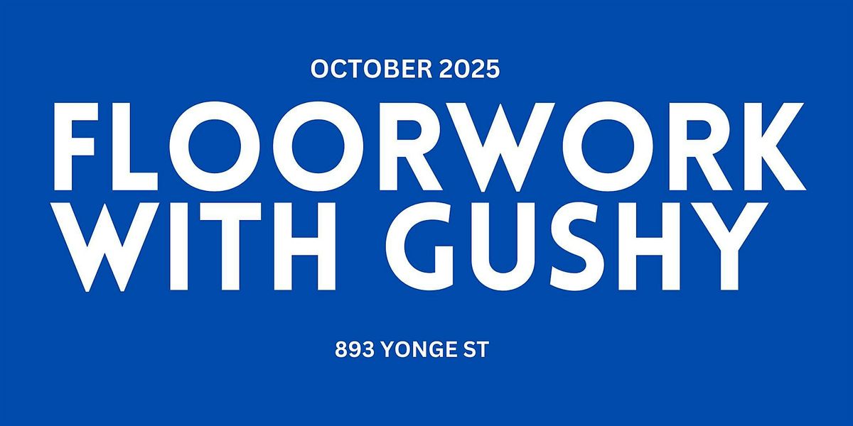 METAL NITE FLOORWORK WITH GUSHY, 19 October | Event in Toronto | AllEvents