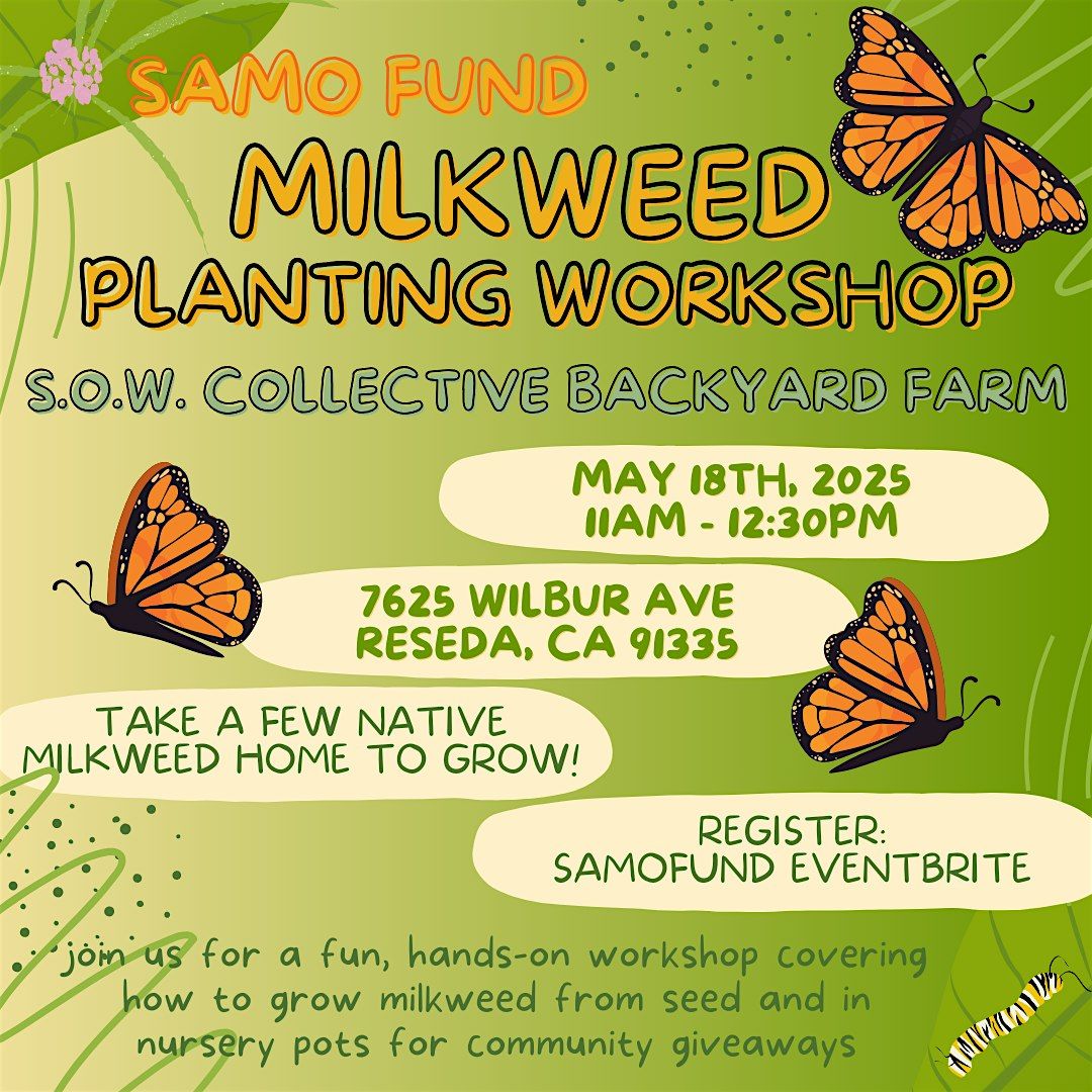 Native Milkweed Community Planting Day w/ S.O.W. Collective in Reseda! | Event in Los Angeles | AllEvents