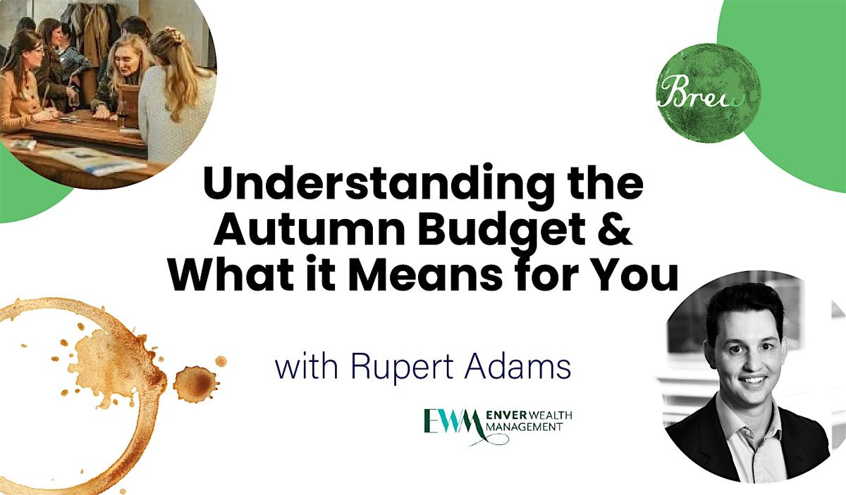 Understanding the Autumn Budget & What it Means for You, 10 December | Event in London | AllEvents