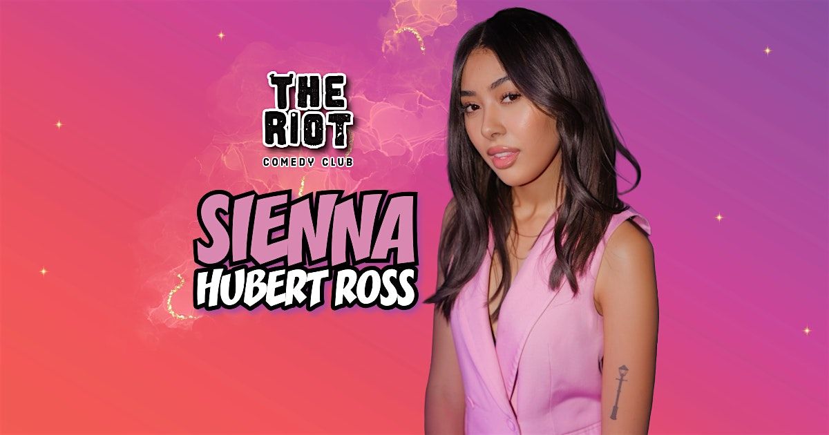 Sienna Hubert Ross Headlines The Comedy Club, 6 November | Event in Houston | AllEvents