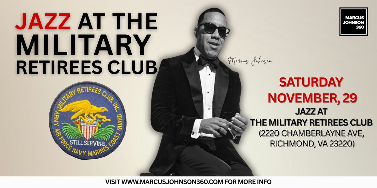 Jazz at the Military Retirees Club in Richmond, VA w/Marcus Johnson, 29 November | Event in Richmond | AllEvents