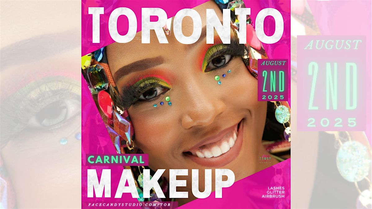 Toronto Carnival Makeup Deposit with Face Candy Studio, 2 August | Event in Toronto | AllEvents