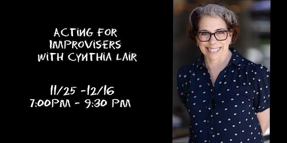 Acting for Improvisers with Cynthia Lair, 25 November | Event in Seattle | AllEvents