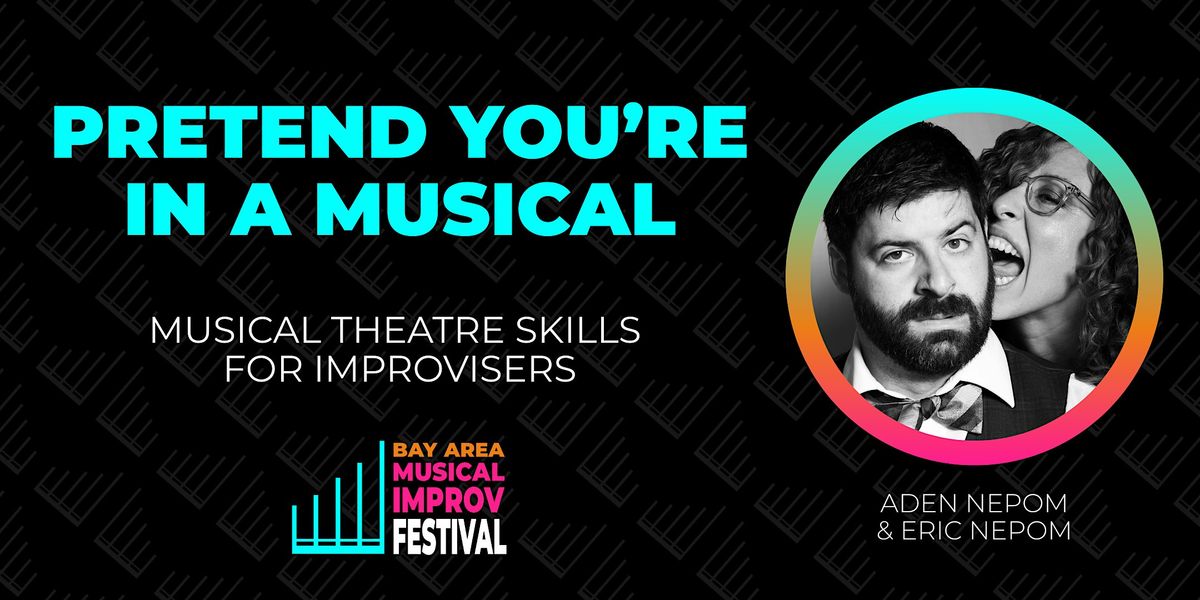 Pretend You’re in a Musical: Musical Theatre Skills for Improvisers, 25 October | Event in Oakland | AllEvents